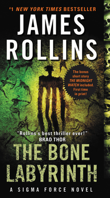 The Bone Labyrinth: A Sigma Force Novel By James Rollins Cover Image