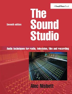 Sound Studio: Audio Techniques for Radio, Television, Film and Recording Cover Image