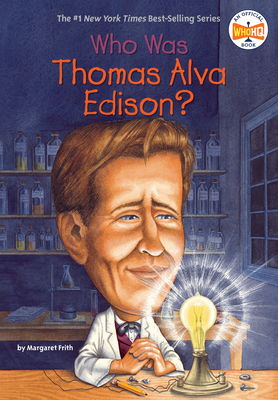 Who Was Thomas Alva Edison? (Who Was?)