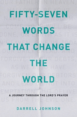 Fifty-Seven Words That Change The World By Darrell W. Johnson Cover Image