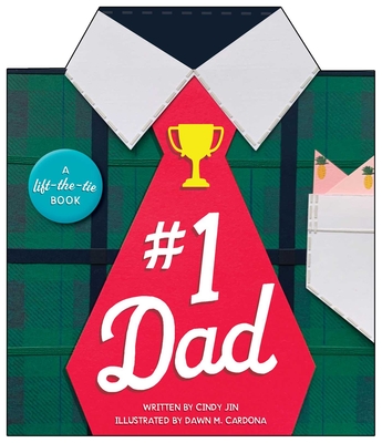 #1 Dad: A Lift-the-Tie Book By Cindy Jin, Dawn M. Cardona (Illustrator) Cover Image