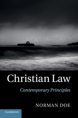 Christian Law: Contemporary Principles By Norman Doe Cover Image
