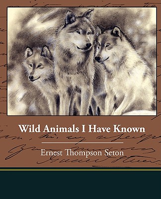 Wild Animals I Have Known (Paperback) | Hooked