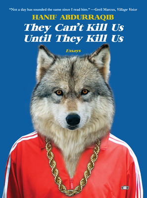 They Can't Kill Us Until They Kill Us By Hanif Abdurraqib, Eve L. Ewing (Foreword by) Cover Image