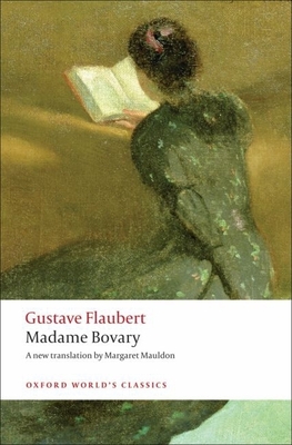 Madame Bovary: Provincial Manners (Oxford World's Classics)