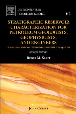 Stratigraphic Reservoir Characterization for Petroleum Geologists, Geophysicists, and Engineers: Volume 61 (Developments in Petroleum Science #61) Cover Image