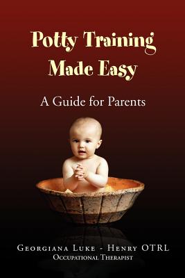 Potty Training Made Easy - A Guide for Parents Cover Image