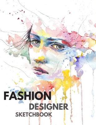 Fashion Designer Sketchbook: 264 Figure Templates for Designing Looks  (Drawing Books, Fashion Books, Fashion Design Books, Fashion Sketchbooks),  De (Paperback)