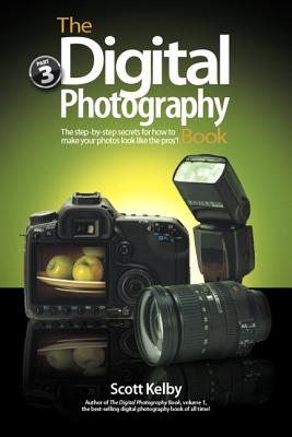 The Digital Photography Book, Part 3 By Scott Kelby Cover Image