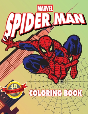 Download Spiderman Coloring Book 40 Artistic Ilustrations For Kids Of All Ages Unofficial Coloring Book Paperback Rj Julia Booksellers