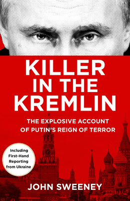 Killer in the Kremlin By John Sweeney Cover Image