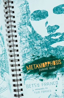 Metamorphosis: Junior Year By Betsy Franco, Tom Franco (Illustrator) Cover Image