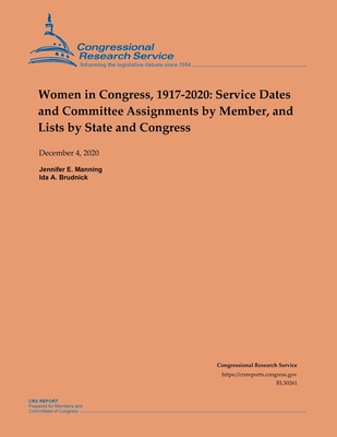 Women in Congress, 1917-2020: Service Dates and Committee Assignments by Member, and Lists by State and Congress Cover Image