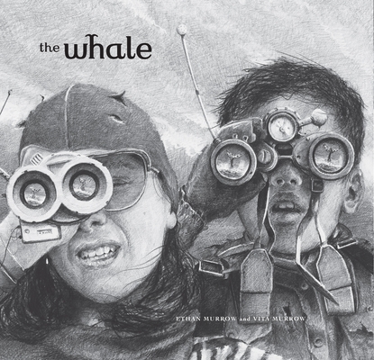The Whale By Vita Murrow, Ethan Murrow (Illustrator) Cover Image