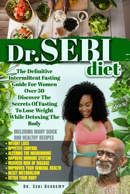 Dr Sebi Diet The Definitive Intermittent Fasting Guide For Women Over 50 Discover The Secrets Of Fasting To Lose Weight While Deto Paperback Northshire Bookstore