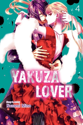 Yakuza Lover, Vol. 4 By Nozomi Mino Cover Image