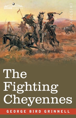 The Fighting Cheyennes By George Bird Grinnell Cover Image