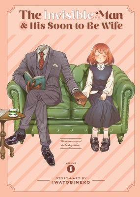 The Invisible Man and His Soon-to-Be Wife Vol. 1 Cover Image