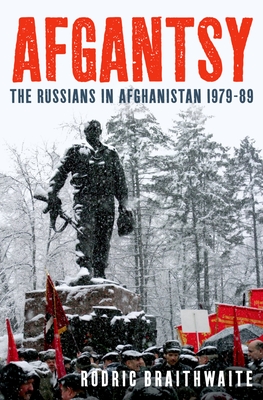 Afgantsy: The Russians in Afghanistan 1979-89 Cover Image