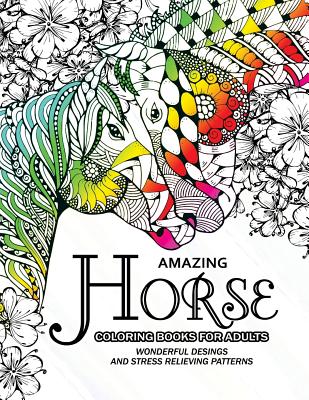 Download Amazing Horse Coloring Books For Adults An Adult Coloring Book For Horse Lover Paperback Eso Won Books