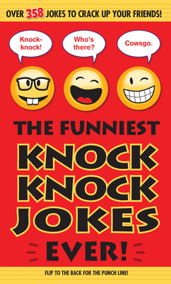 The Funniest Knock Knock Jokes Ever! By Editors of Portable Press Cover Image