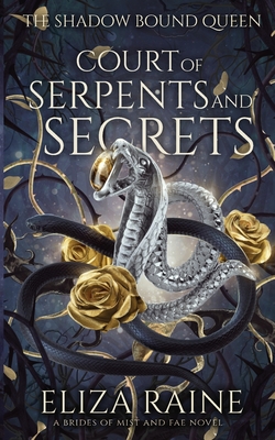 Court of Serpents and Secrets (The Shadow Bound Queen #1)