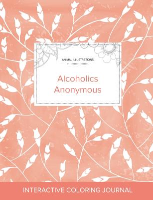 Adult Coloring Journal: Alcoholics Anonymous (Animal Illustrations, Peach Poppies) By Courtney Wegner Cover Image