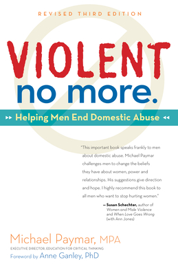 Violent No More: Helping Men End Domestic Abuse, Third Ed. Cover Image