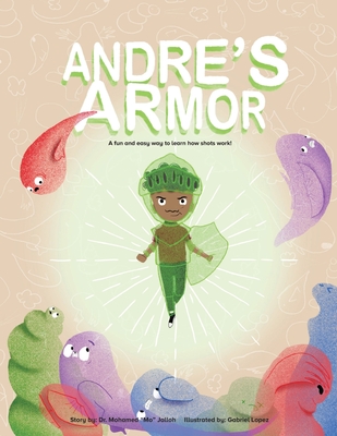 Andre's Armor By Mohamed Jalloh, Gabriel Lopez (Illustrator) Cover Image