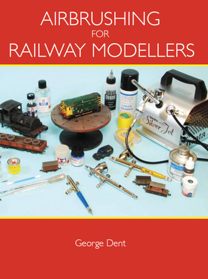 Airbrushing for Railway Modellers Cover Image