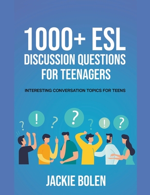 1000+ ESL Discussion Questions for Teenagers: Interesting Conversation ...