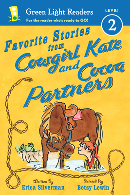 Favorite Stories from Cowgirl Kate and Cocoa Partners (Green Light Readers Level 2) By Erica Silverman, Betsy Lewin (Illustrator) Cover Image