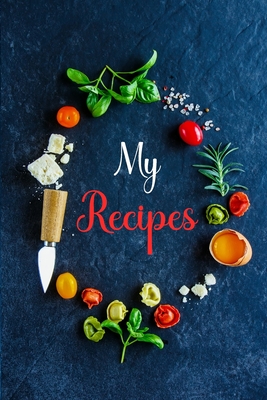 My Recipes Recipe Book Men Recipe Organizer Book Personal Cook Book Baking Recipe Book Blank Write Your Own Recipe Book Chef Reci Paperback Watermark Books Cafe