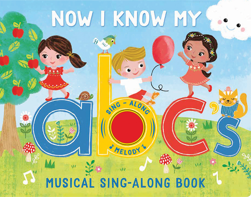 Now I Know My ABC's: Musical Sing-Along Book