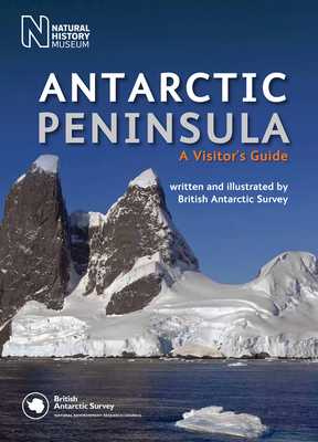 Antarctic Peninsula: A Visitor's Guide Cover Image