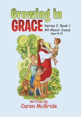 Growing in Grace: Series 2: All About Jesus Cover Image