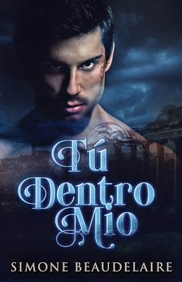 Tú Dentro Mío By Simone Beaudelaire Cover Image