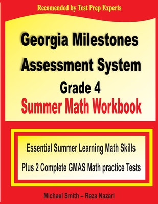 Georgia Milestones Assessment System Grade 4 Summer Math Workbook: Essential Summer Learning Math Skills plus Two Complete GMAS Math Practice Tests Cover Image