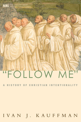 "Follow Me" (New Monastic Library: Resources for Radical Discipleship #4)