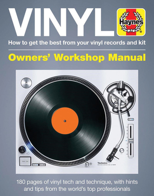 Vinyl Manual: How to get the best from your vinyl records and kit (Haynes Manuals) Cover Image