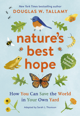 Nature's Best Hope (Young Readers' Edition): How You Can Save the World in Your Own Yard Cover Image