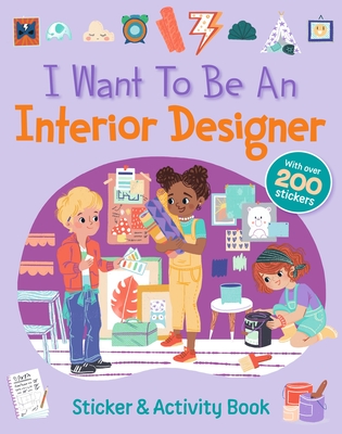 I Want To Be An Interior Designer (When I Grow Up...) By Words & Pictures Cover Image
