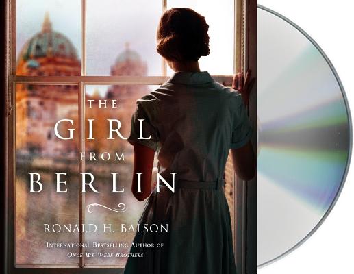 The Girl from Berlin: A Novel (Liam Taggart and Catherine Lockhart #5) By Ronald H. Balson, Fred Berman (Read by) Cover Image
