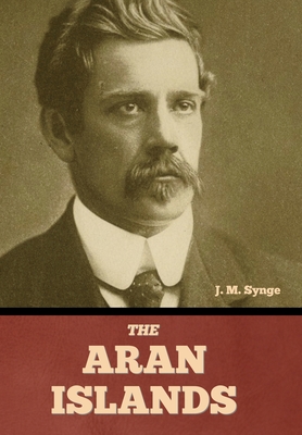 The Aran Islands By J. M. Synge Cover Image