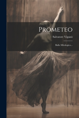Prometeo: Ballo Mitologico... Cover Image