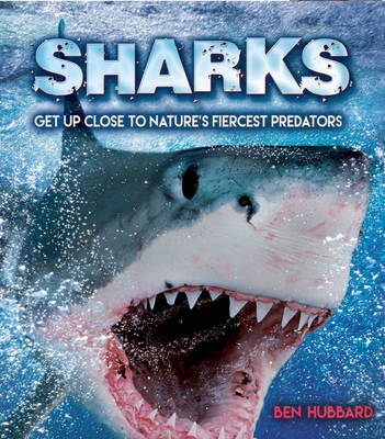 Sharks: Get Up Close to Nature's Fiercest Predators Cover Image