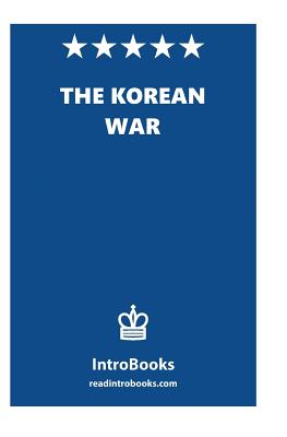 The Korean War By Introbooks Cover Image