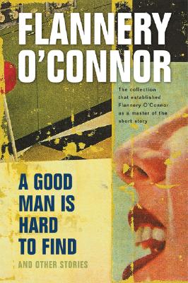 A Good Man Is Hard to Find and Other Stories Cover Image