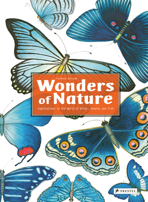 Wonders of Nature: Explorations in the World of Birds, Insects and Fish By Florence Guiraud Cover Image