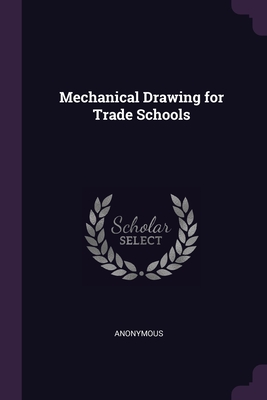 Mechanical Drawing for Trade Schools Cover Image